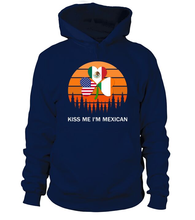 Kiss Me Im Mexican Funny St Patricks Day Mexico Retro Sunset shirt Men's Hoodie