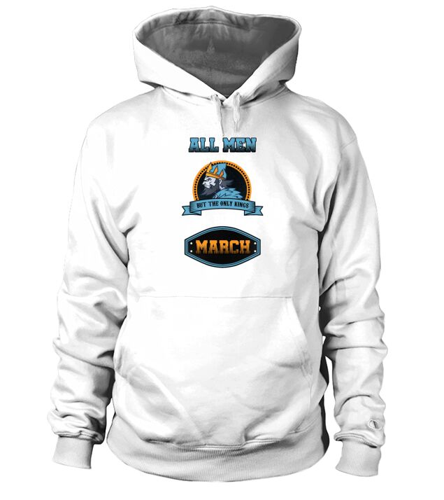 Kings Are Born In March Hoodie Unisex
