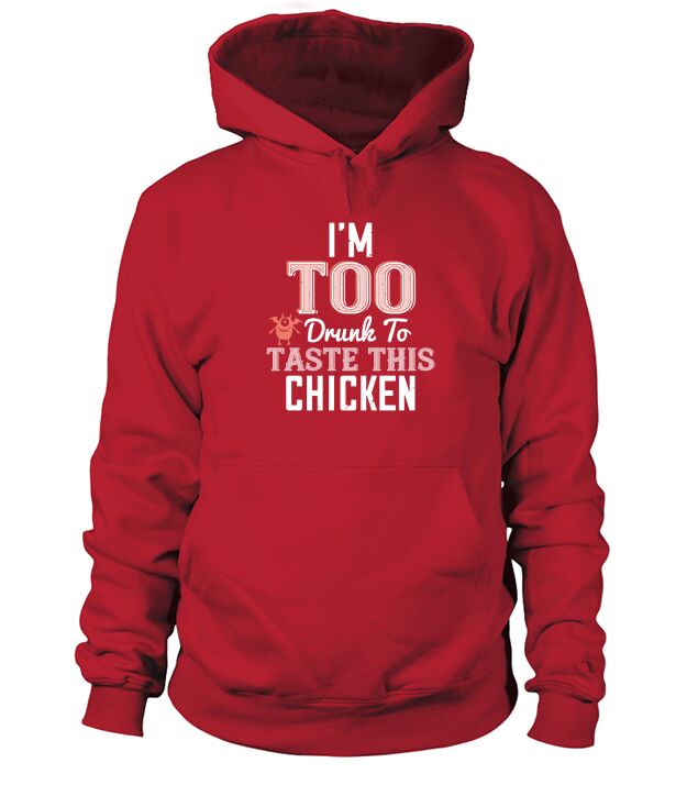 I’m too drunk to taste this chicken - Baby Onesie Hoodie Unisex