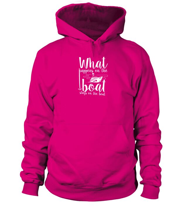 What Happens On The Boat Stays On Nautical Sailing Hoodie Unisex