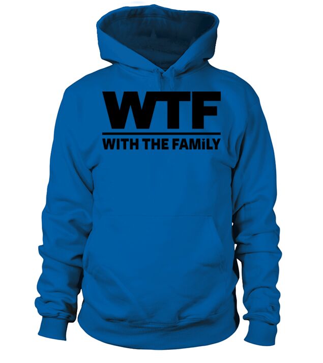 WTF - WITH THE FAMILY Men's Hoodie