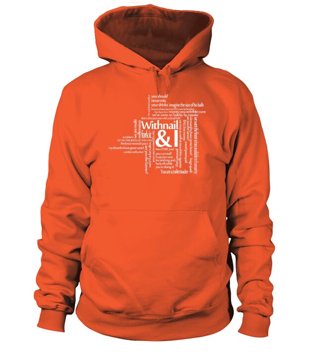 The Withnail Quotes Collection Hoodie Unisex