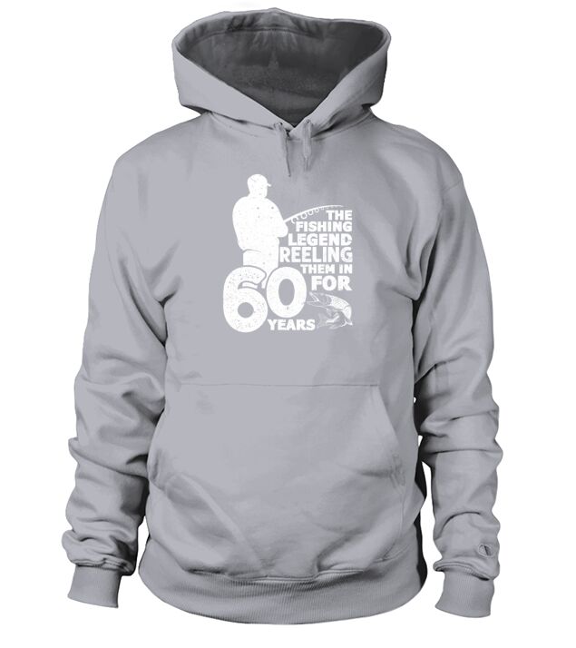 The Fishing Legend Reeling Them In 60 Years Men's Hoodie