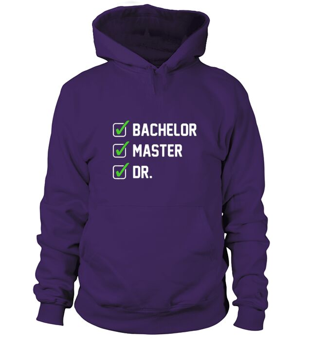 FUNNY Bachelor Master Doctorate Degree Dr Phd Gifts Hoodie Unisex
