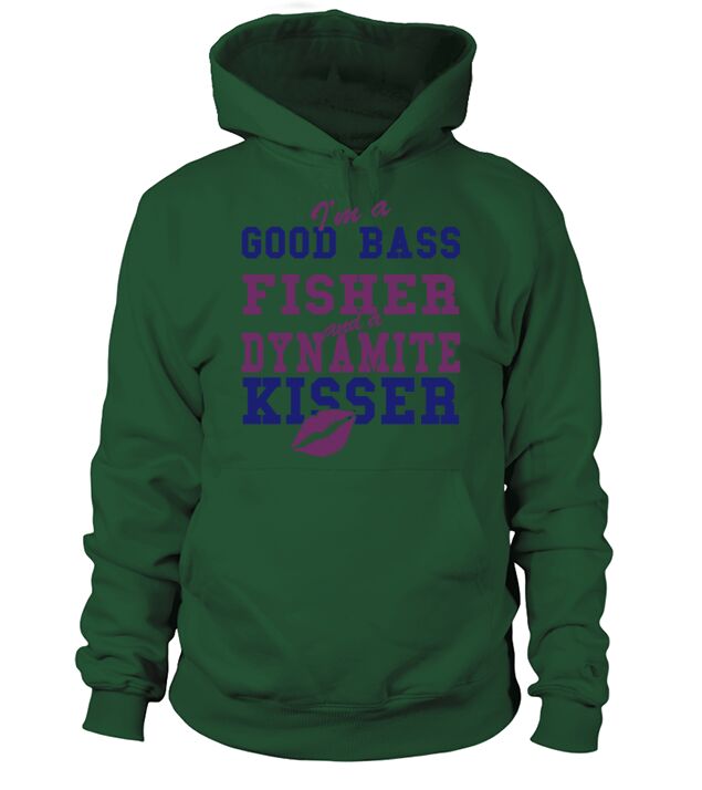 FISHER - IM A GOOD BASS FISHER AND A DYNAMITE K Men's Hoodie