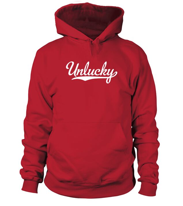 Unlucky T-Shirt Hoodie Unisex