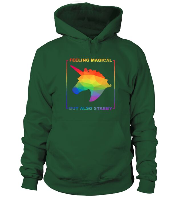 LGBT Unicorn Feeling Magical But Also Stabby Hoodie Unisex