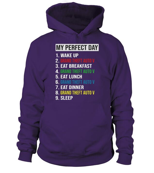 My Perfect Day Video Games Cool Gamer Play Grand Theft Auto V All Day 2020 Hoodie Unisex