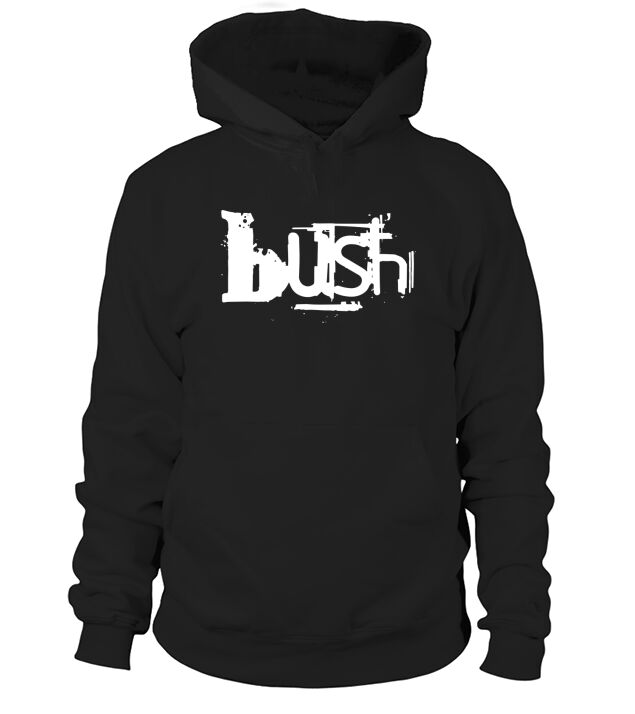 Bush Band Tshirt Hoodie Unisex
