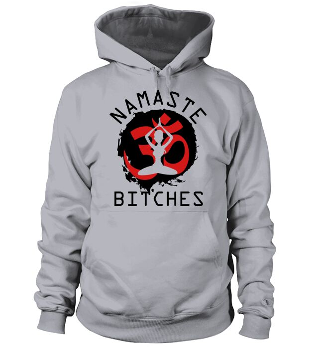 Namaste Bitches Men's Hoodie