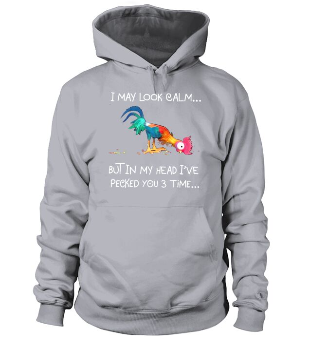 Hei Chicken May Look Calm Hoodie Unisex