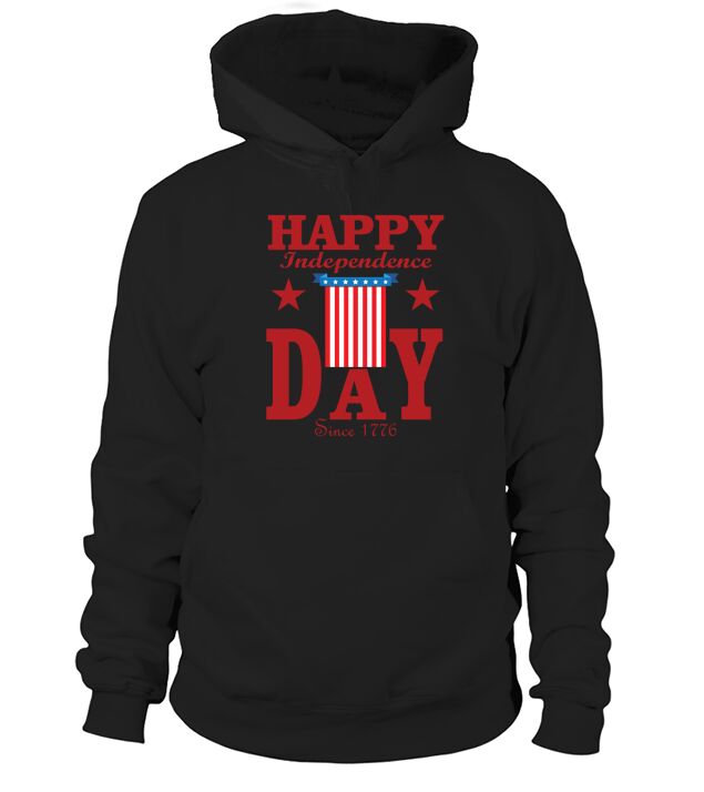 happy independence day since 1776 Hoodie Unisex