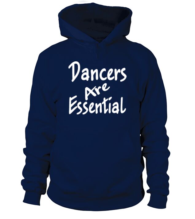 Dancers Are Essential Men's Hoodie