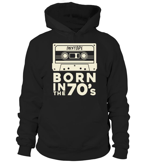 Born in the 70s birthday gifts men women Bday Gift Hoodie Unisex