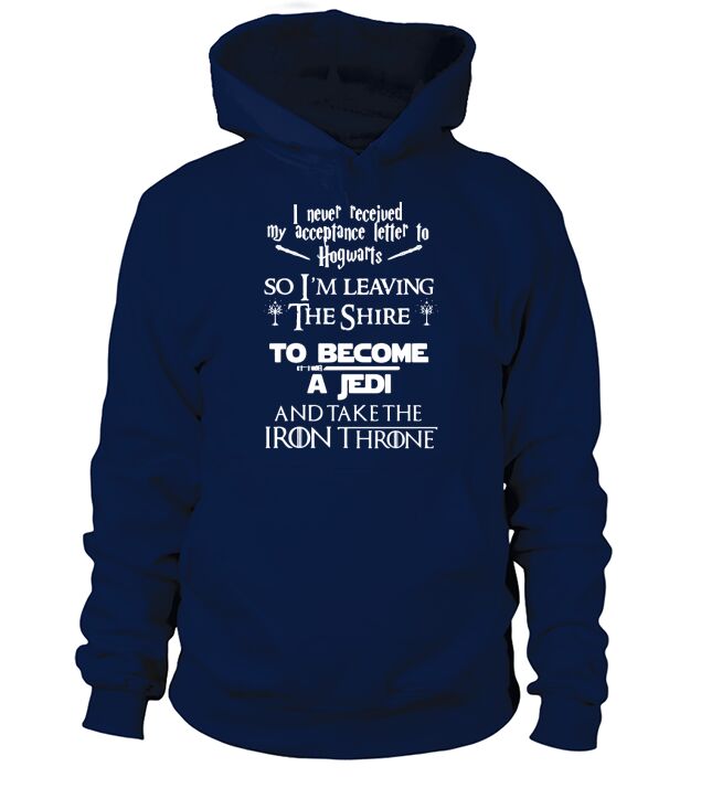 I Never Received My Acceptance Letter In Hogwarts So Im Leaving shirt, hoodie, sweater, longsleeve t-shirt Hoodie Unisex