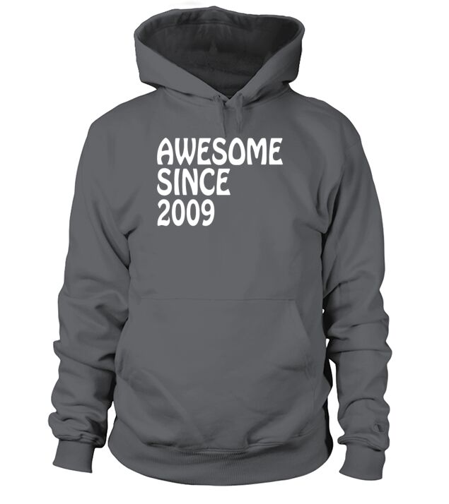 Awesome Since 2009 Shirt Birthday Gift Tee Men's Hoodie