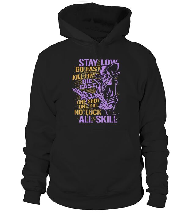 No Luck, All Skills, One Shot, One Kill Hoodie Unisex