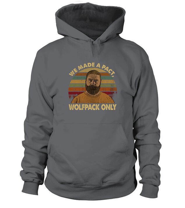 We Made A Pact Wolfpack Only Hangover Lovers Movie Hoodie Unisex