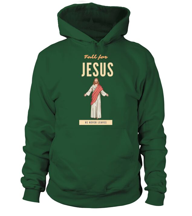 Fall for jesus he never leaves Men's Hoodie