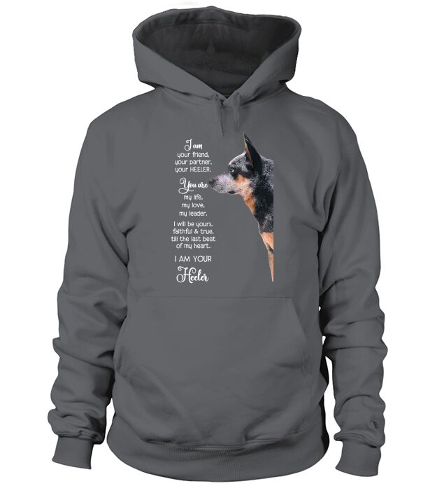Blue Heelers i am your friend your partner your heeler shirt Hoodie Unisex
