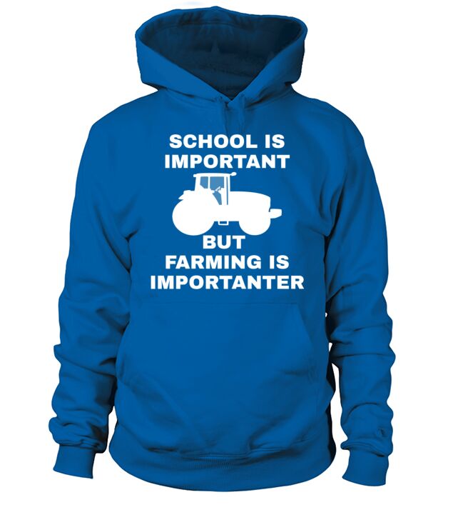 School Is Important But Farming Is Importanter Men's Hoodie
