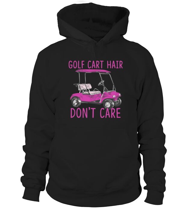 Golf Cart Hair Dont Care Hoodie Unisex