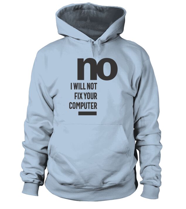 No I Will Not Fix Your Computer - Baby Onesie Hoodie Unisex