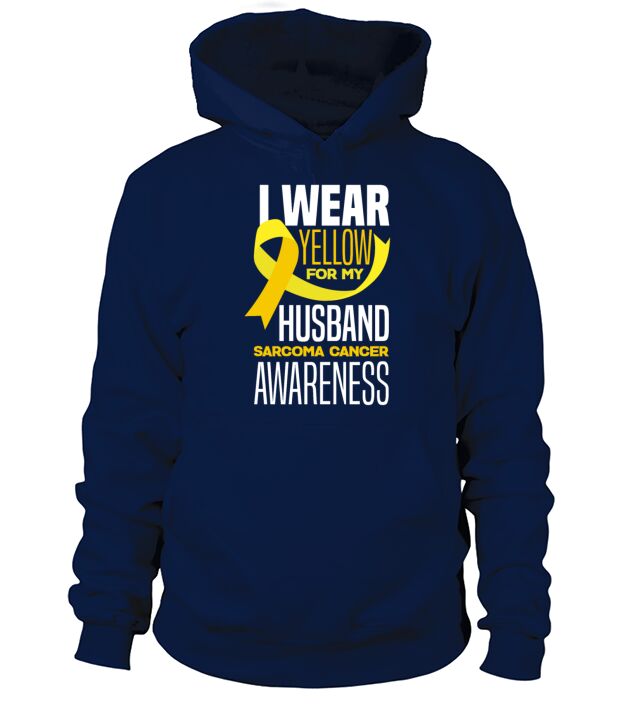 I Wear Yellow For My Husband Sarcoma Cancer Hoodie Unisex