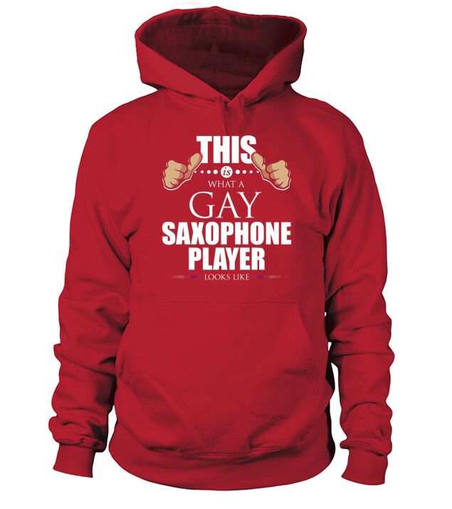 This is What a Gay Saxophone Player Looks Like LGBT Men's Hoodie