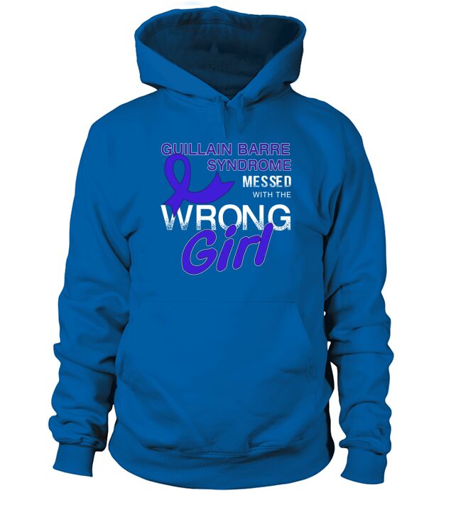 Guillain Barre Syndrome Messed With Wrong Girl Cool T-Shirt Hoodie Unisex