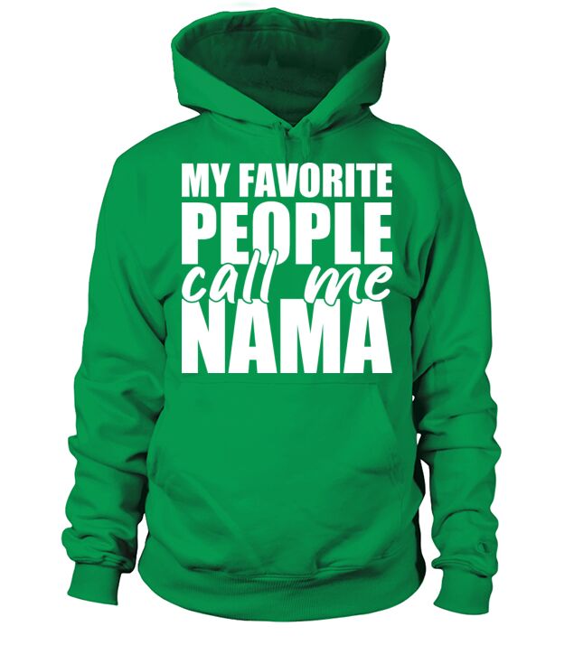My Favorite People Call Me Nama Men's Hoodie