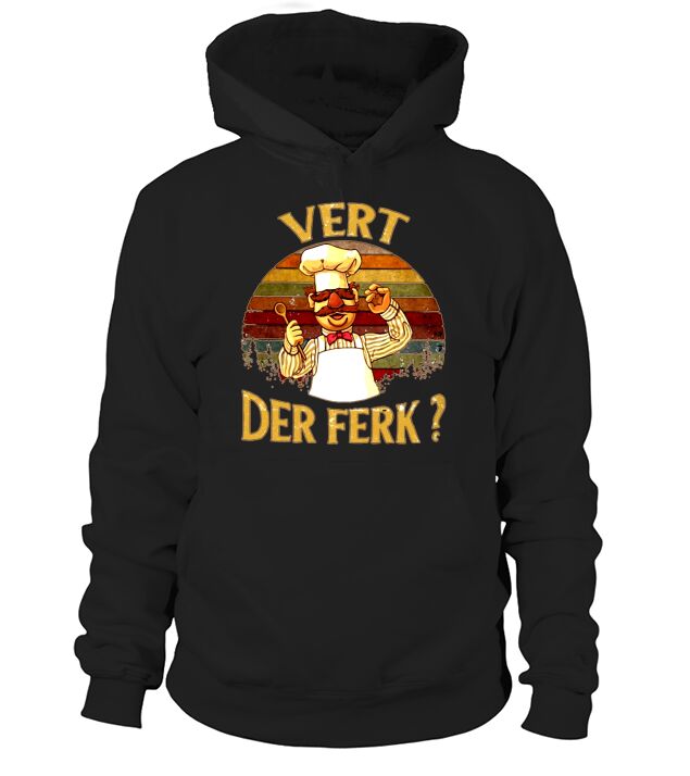 Vert Der Ferk  Swedish Chef Vintage Retro Hoodie Unisex