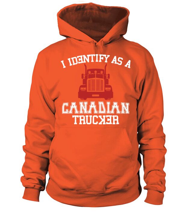 I Identify As Canadian Trucker Hoodie Unisex