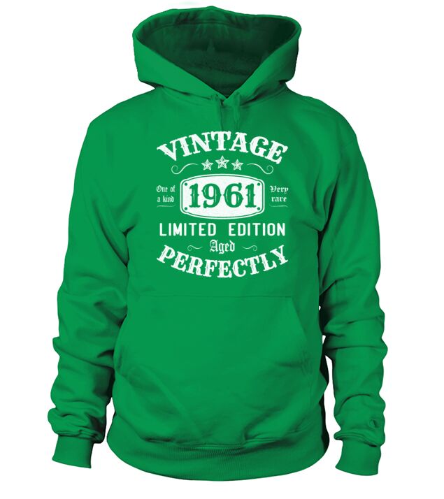 Vintage 1961 Limited Edition Aged Perfectly Hoodie Unisex