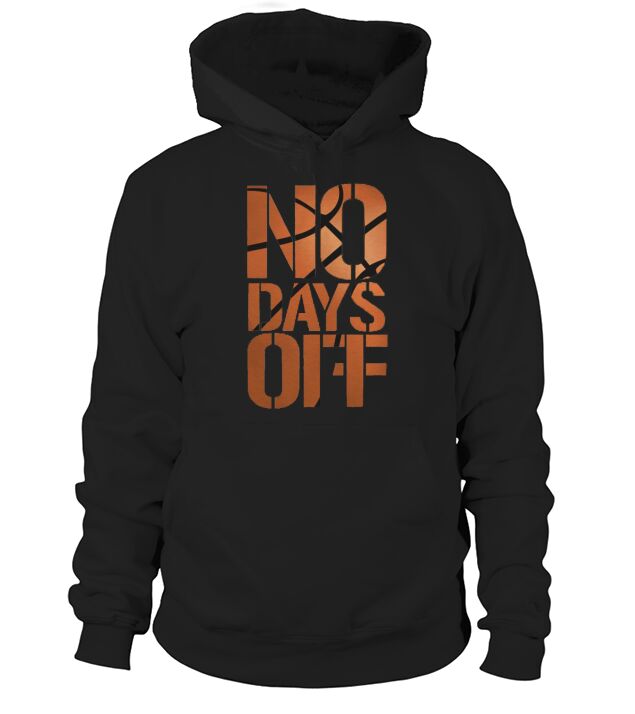 No Days Off Basketball Hoodie Unisex