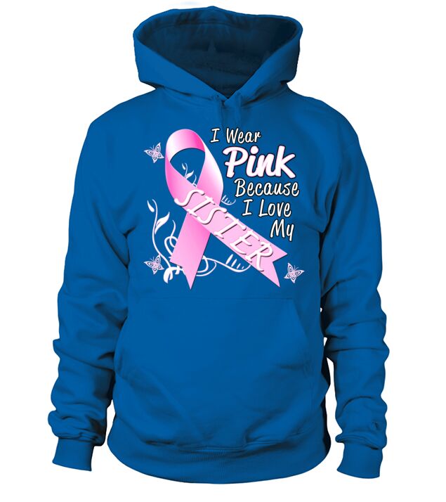 Breast Cancer Awareness Wear Pink For Sister Men's Hoodie