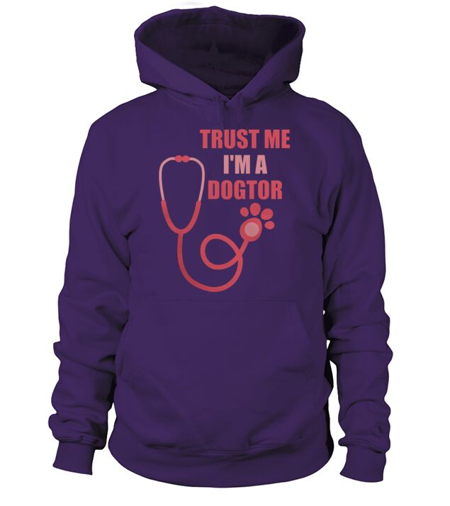 TRUST ME IM A DOGTOR Hoodie Unisex