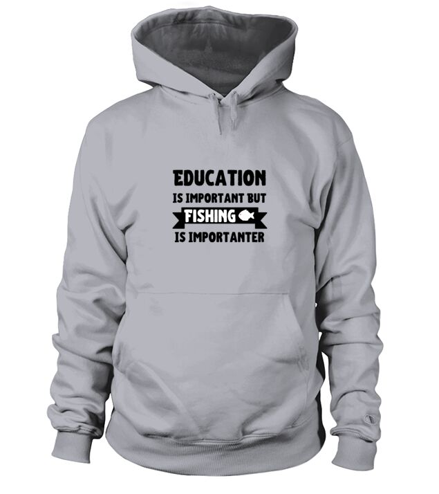 Education Is Important But Fishing Is Importanter Men's Hoodie