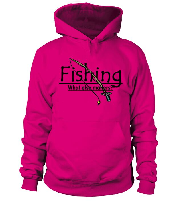 Fishing. What else matters? Men's Hoodie