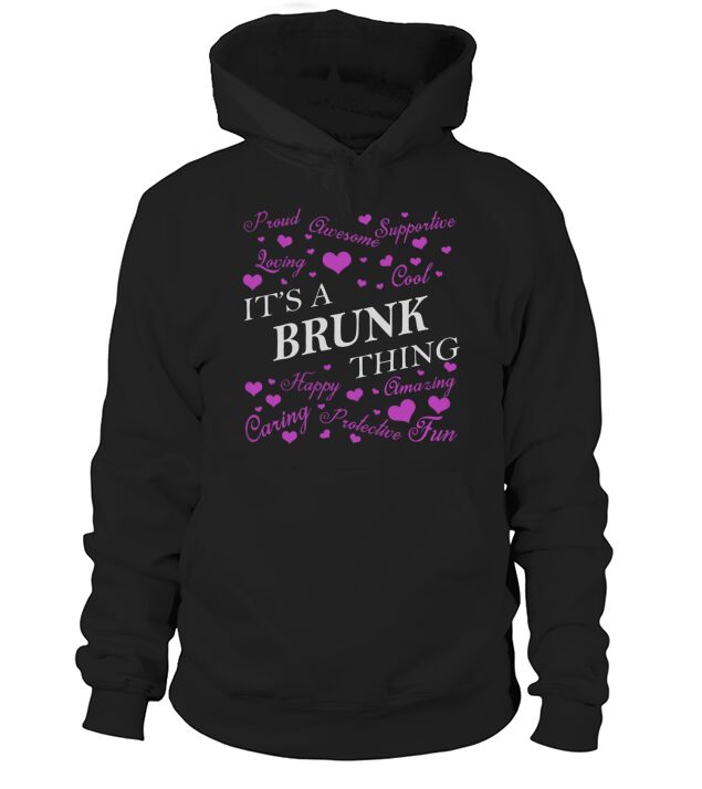 BRUNK Shirts - Its a BRUNK Thing Name Shirts Hoodie Unisex