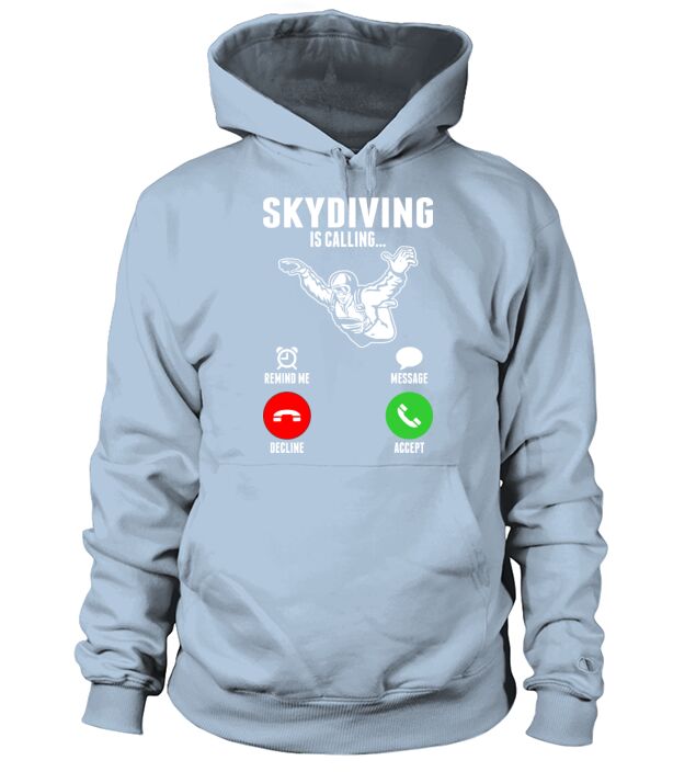 Skydiving Is Calling Hoodie Unisex