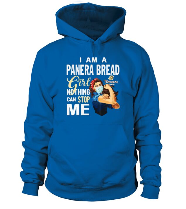 I Am A Panera Bread Girl Nothing Can Stop Me Coronavirus shirtc Hoodie Unisex