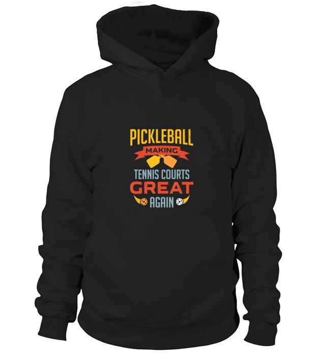 Womens Pickleball Making Tennis Courts Great Again Paddle Hoodie Unisex