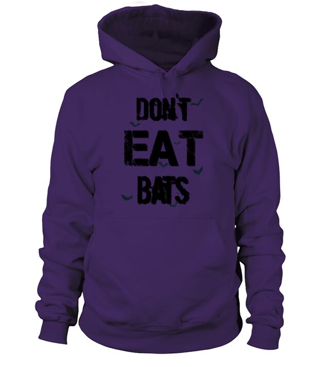 dont eat bats Funny Sarcastic Saying Pandemic Gift Men's Hoodie