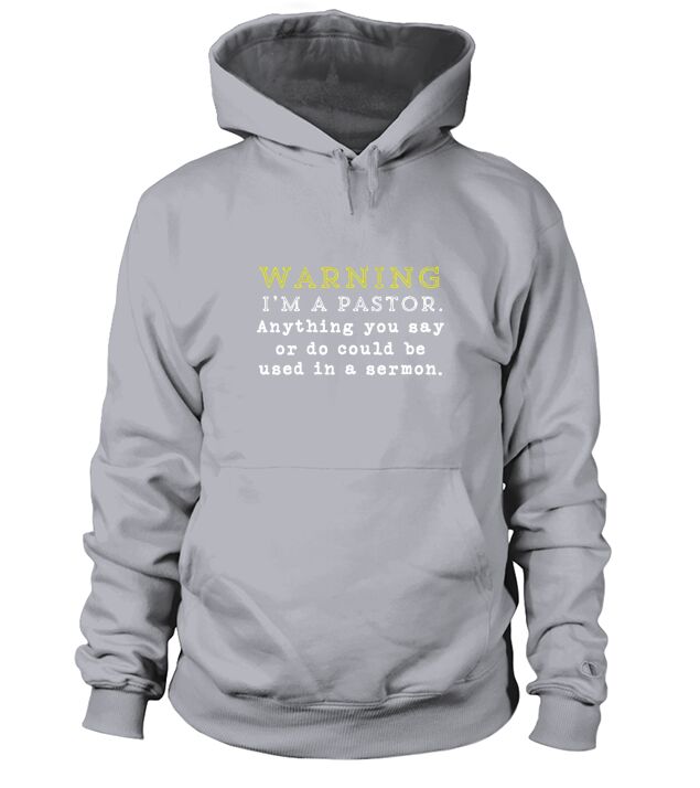 Warning I Am A Pastor Hoodie Unisex
