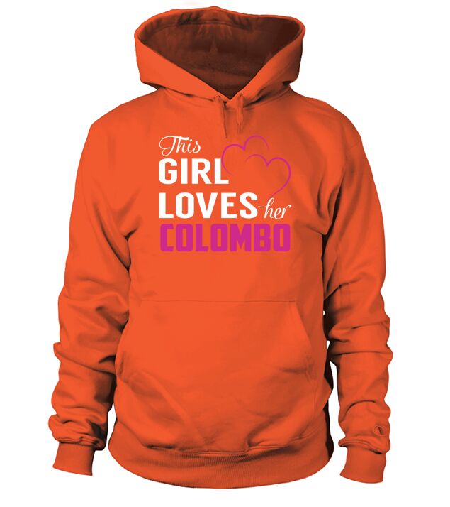 This Girl Loves Her COLOMBO Name Shirts Hoodie Unisex