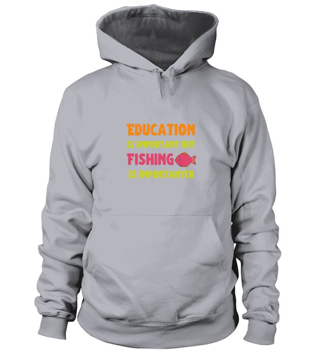 Education Is Important But Fishing Is Importanter Men's Hoodie