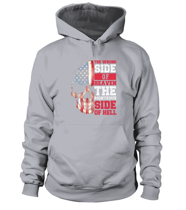 Skull the wrong side of heaven the righteous side of hell american flag Hoodie Unisex