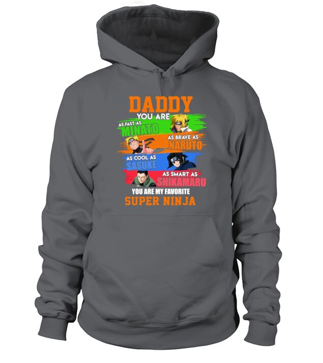 Daddy Minato Naruto Sasuke Shikamaru Super Ninja Father’s day Hoodie Unisex