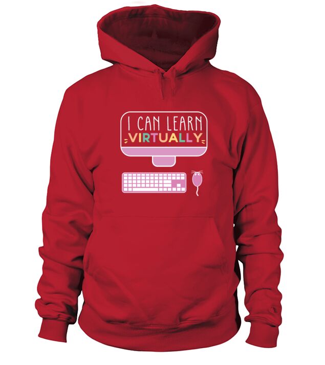 I Can Learn Virtually Back to School Online Class Hoodie Unisex